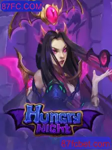Descubra o Jogo Inovador HungryNight da 87FC.COM